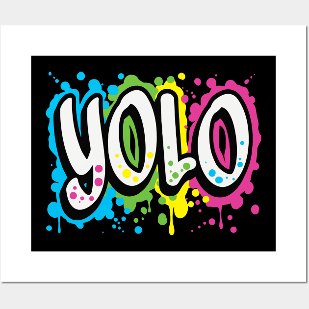 Y.O.L.O Wall Art by Poyfriend